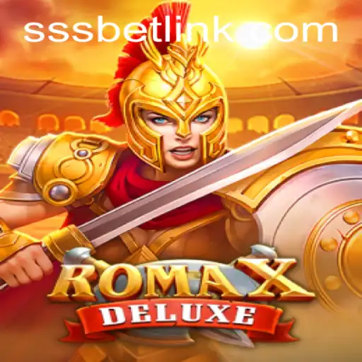 Descubra a Emoção de RomaXDeluxe com SSSBet
